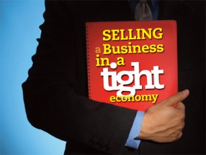 Selling A Business In A Tight Economy