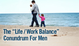 Life / Work Balance For Men