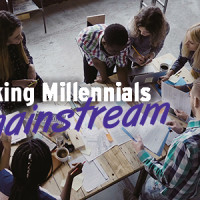 Taking Millennials Mainstream