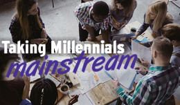 Taking Millennials Mainstream