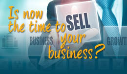 Is Now The Time To Sell Your Business